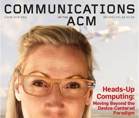 Read more about the article Read about our long-term vision “Heads-Up Computing” in the September 2023 cACM magazine article
